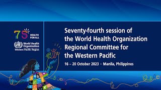 74th session of the WHO Regional Committee for the Western Pacific Day 2 PM (English)