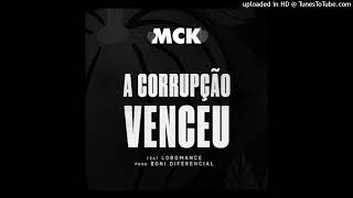 MCK feat. Loromance - A Corrupção Venceu (Rap)