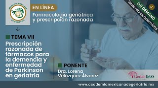 “Prescripción razonada de fármacos para la demencia y enfermedad de Parkinson en geriatría”