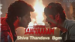 SARIPOODA SANIVARAM - Shiva Thandava OUT Bgm 🔥💀 ll Nani ll Mnu Bgm ll #nani