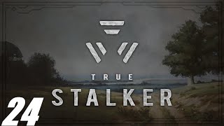 24. S.T.A.L.K.E.R. True Stalker. Артефакт смерти. Отряд Свободы.