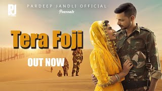 Tera foji | तेरा फौजी | Pardeep Jandli & Miss Ola | New Superhit Song 2020 Pardeep Jandli Official