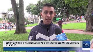 DENUNCIAN PRESUNTA IRREGULARIDAD DURANTE PROCEDIMIENTO JUDICIAL EN OCAÑA