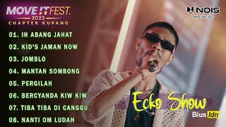 ECKO SHOW "Ih Abang Jahat" Full Album | MOVE IT FEST 2023 Chapter Kupang