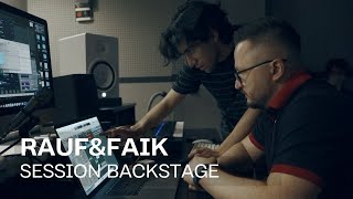 Rauf & Faik - Studio Session Backstage