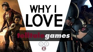 Why I LOVE Telltale Games