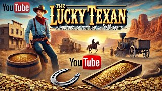 🍀 The Lucky Texan (1934) | A Western of Fortune and Friendship