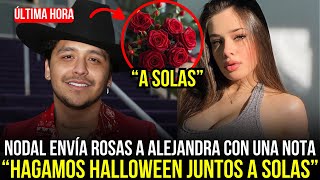 💥🔥CHRISTIAN NODAL ENVÍA ROSAS A ALEJANDRA CON NOTA ROMÁNTICA "PASEMOS LA NOCHE DE HALLOWEEN JUNTOS"