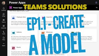 Create A Power App In Teams - [ep1-1] - Create Models