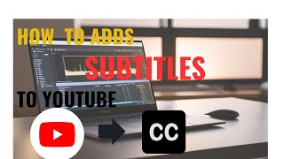 How to Add Subtitles to YouTube for FREE in 2024