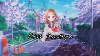 kiss goodbye ( nightcore )