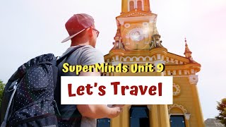 Super Minds Unit 9 At the Beach Ep. 6: Let's Travel