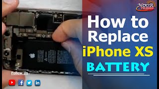 How to Replace iphone XS battery / iPhone XS Battery Replacement |  | Noor telecom