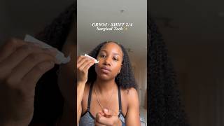 Work GRWM #surgicaltech #dayinthelife #dayinmylife #morningroutine #morningvlog