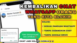 Mengembalikan Chat WA Orang Yang Kita Blokir dan Laporkan Tanpa di Cadangkan Terlebih Dahulu