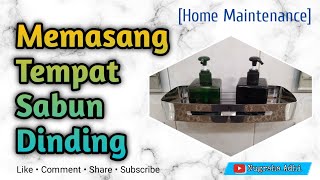 Memasang Tempat Sabun Dinding