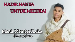 FABIO ASHER - MAHIR MEMBERI LUKA (LIRIK) #hits2024