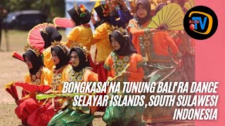 BONGKASA'NA TUNUNG BALI'RA DANCE SELAYAR ISLANDS, SOUTH SULAWESI INDONESIA