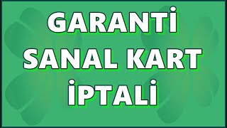 Garanti Sanal Kart Kapatma İşlemi Paracard web mc kapatma | Bonus Sanal Kredi Kartı Silme