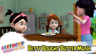 Betty Bought Butter Music | Educational Rhymes For Kids | Learning Rhymes For Kids | Baby Poems