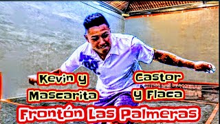 Castor y Flaca vs Kevin y Mascarita Frontón Las Palmeras primero