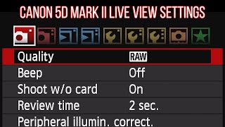 THIS is how I setup my Canon 5d Mark ii Live View