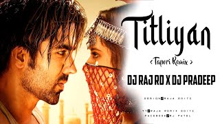 Titliaan (Desi Remix) | Dj Raj Rd X Dj Pradeep | Hardy Sandhu | Sargun Mehta | Afsana Khan | RRW |