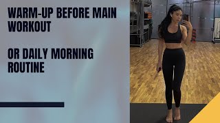 Warm-Up Before Main Workout or Daily Morning Routine / РАЗМИНКА ПЕРЕД ЛЮБОЙ ТРЕНИРОВКОЙ