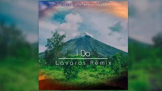 Astrid S X Brett Young - I Do (Lavaros Remix)