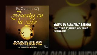 Padre Zezinho, scj, Enrique, Dalva Tenório - Salmo de Alabanza Eterna