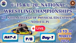 MAT A | U15 & U20 AAL INDIA FS NATIONAL WRESTLING CHAMPIONSHIP 2024