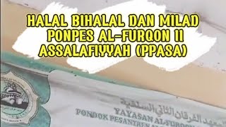 Halal Bihalal Dan Milad Ponpes Al-Furqon II Assalafiyyah (PPASA)