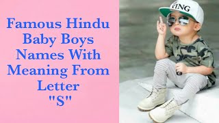 Famous Hindu Baby Boys Names with Meaning From Letter "S" / Famous baby boy names with meaning