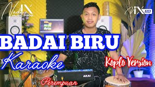 BADAI BIRU KARAOKE KOPLO VERSION - AUDIO HIGH QUALITY - AMIRUL - NADA9 - FULL CLARITY, NADA CEWEK