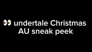 Undertale Christmas au you sneak peek #undertale