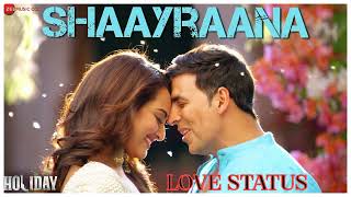 Aaj Dil Shaayraana - Arijit Singh l Holiday l Akshay Kumar & Sonakshi Sinha l Pritam l Irshad  #gana