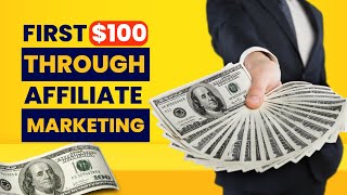 How to make Your First $100 through Affiliate Marketing #makemoneyonline