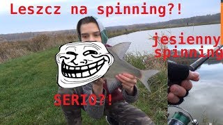 ŻYCIÓWKA LESZCZA na SPINNING! SERIO?! (spinningowanie🐟)