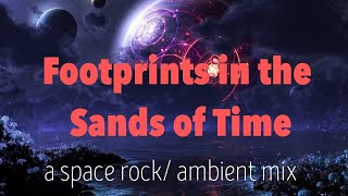 Footprints in the Sands of Time (space rock & ambient from Hawkwind friends and relations)