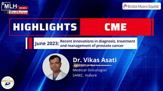 Recent innovations in diagnosis, treatment and management of prostate cancer | Dr. Vikas Asati