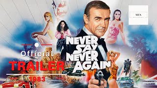 Never Say Never Again - Trailer 1983