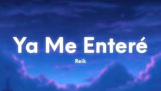 Reik - Ya Me Enteré (Letra/Lyrics)