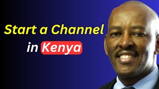 How to Start a YouTube Channel With No Money in Kenya