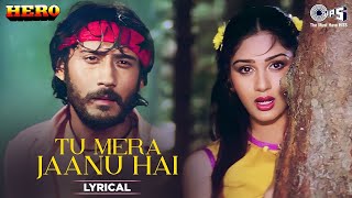 Tu Mera Jaanu Hai - Lyrical | Hero Movie | Anuradha Paudwal, Manhar | Meenakshi, Jackie Shroff