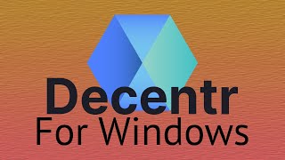 How To install Decentr Web Browser for Windows