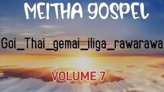 Goi Thai gemai iliga rawarawa - Meitha Gospel (2024)