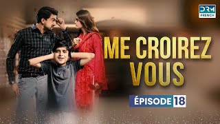 Me Croirez Vous - Épisode 18 - Meilleure série en français | C5A1O