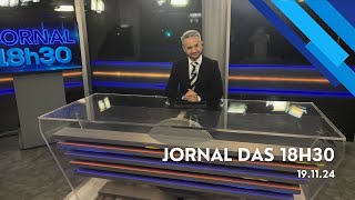 Jornal das 18h30 | Terça-feira (19/Nov/2024)