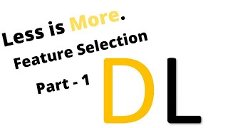 Feature Selection - 1 | Problems in dataset | Less is More | S2 E1 | Over-fitting | Machine Learning