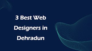 3 Best Web designers in Dehradun, Uttarakhand 2024 | Web developers